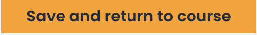 save and return to course button.